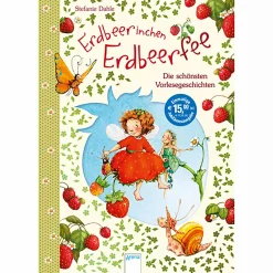 Erdbeerinchen Erdbeerfee - Die schönsten Vorlesegeschichten