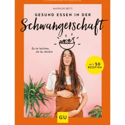 Gesund essen in der Schwangerschaft