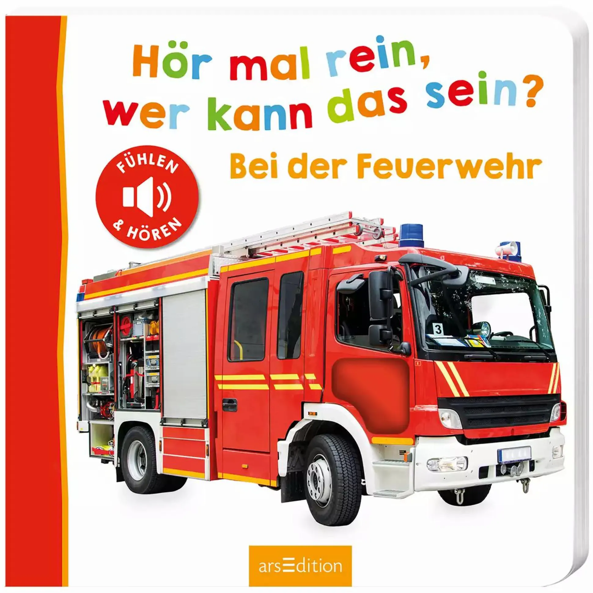 Hör mal rein, wer kann das sein? Bei der Feuerwehr