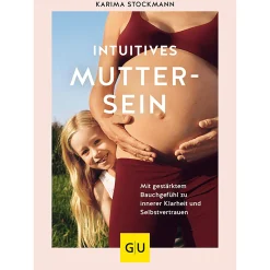 Intuitives Muttersein