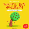 Schüttel den Apfelbaum - Ein Mitmachbuch