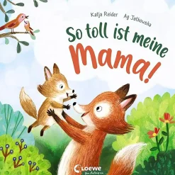 So toll ist meine Mama!