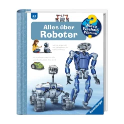 Wieso? Weshalb? Warum? Band 47: Alles über Roboter
